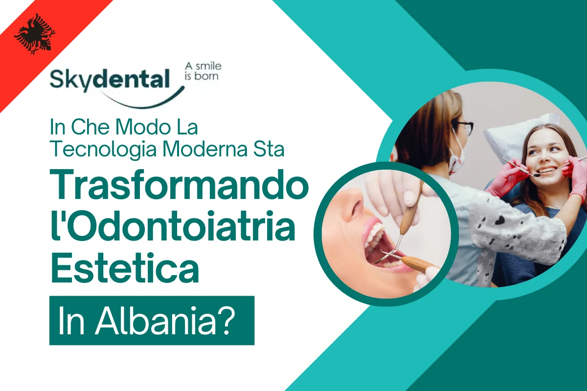 Come la tecnologia moderna sta trasformando l’odontoiatria estetica in Albania